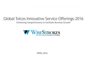 Global Telcos Innovative Service Offerings 2016: Enhancing Competitiveness to Facilitate Revenue Growth