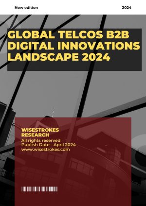 Global Telcos B2B Digital Innovations Landscape 2024